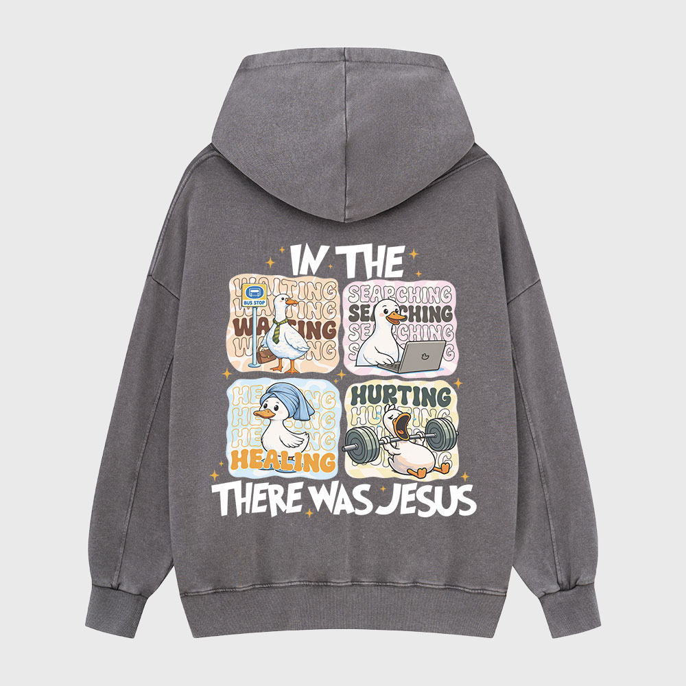 There Was Jesus Christian Washed Hoodie