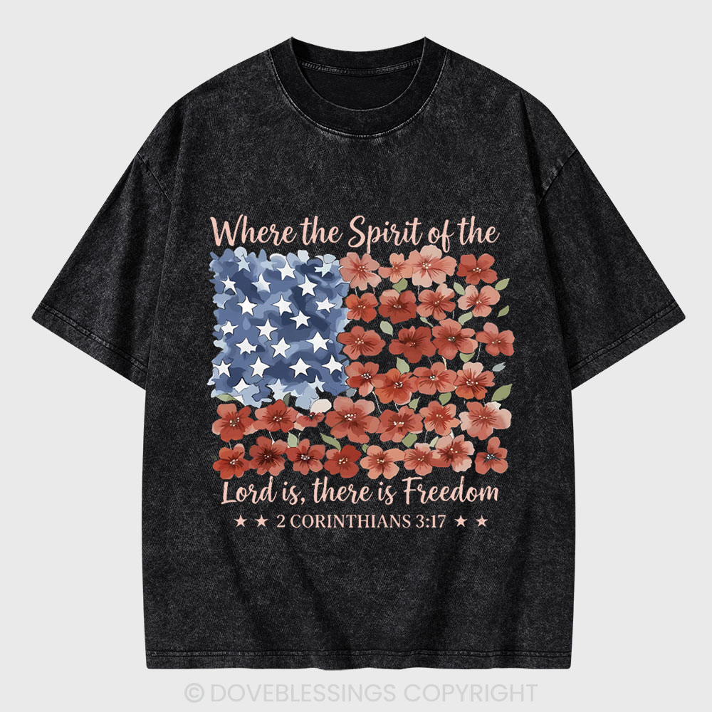 When The Spirit Of The Lord Is Christian Washed T-Shirt