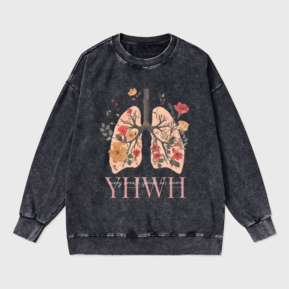 YHWH Every Breath Speaks His Name Christian Washed Sweatshirt