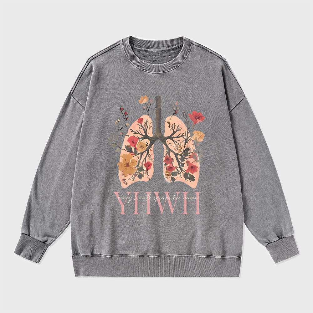 YHWH Every Breath Speaks His Name Christian Washed Sweatshirt