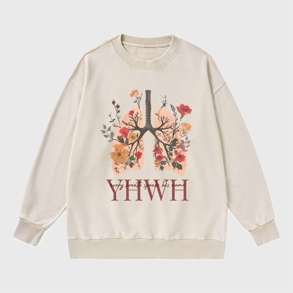 YHWH Every Breath Speaks His Name Christian Washed Sweatshirt