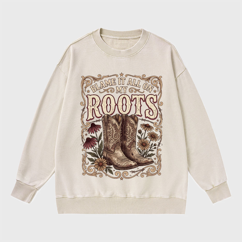 Blame It All On My Roots Christian Washed Sweatshirt
