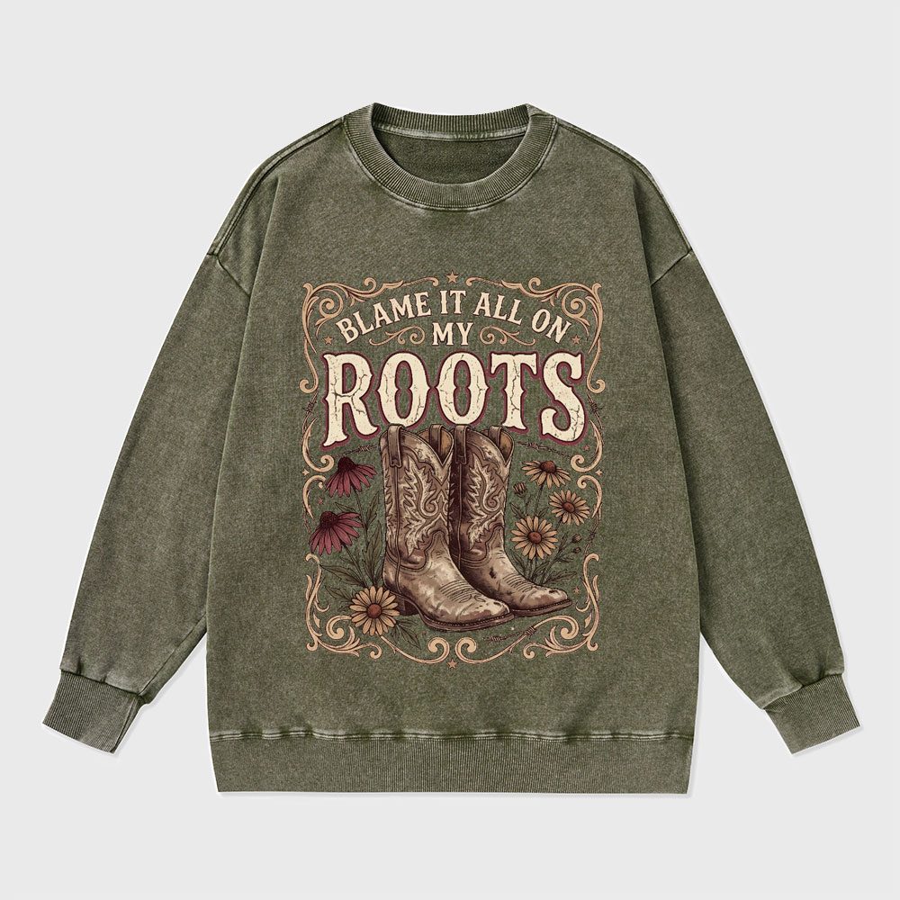 Blame It All On My Roots Christian Washed Sweatshirt