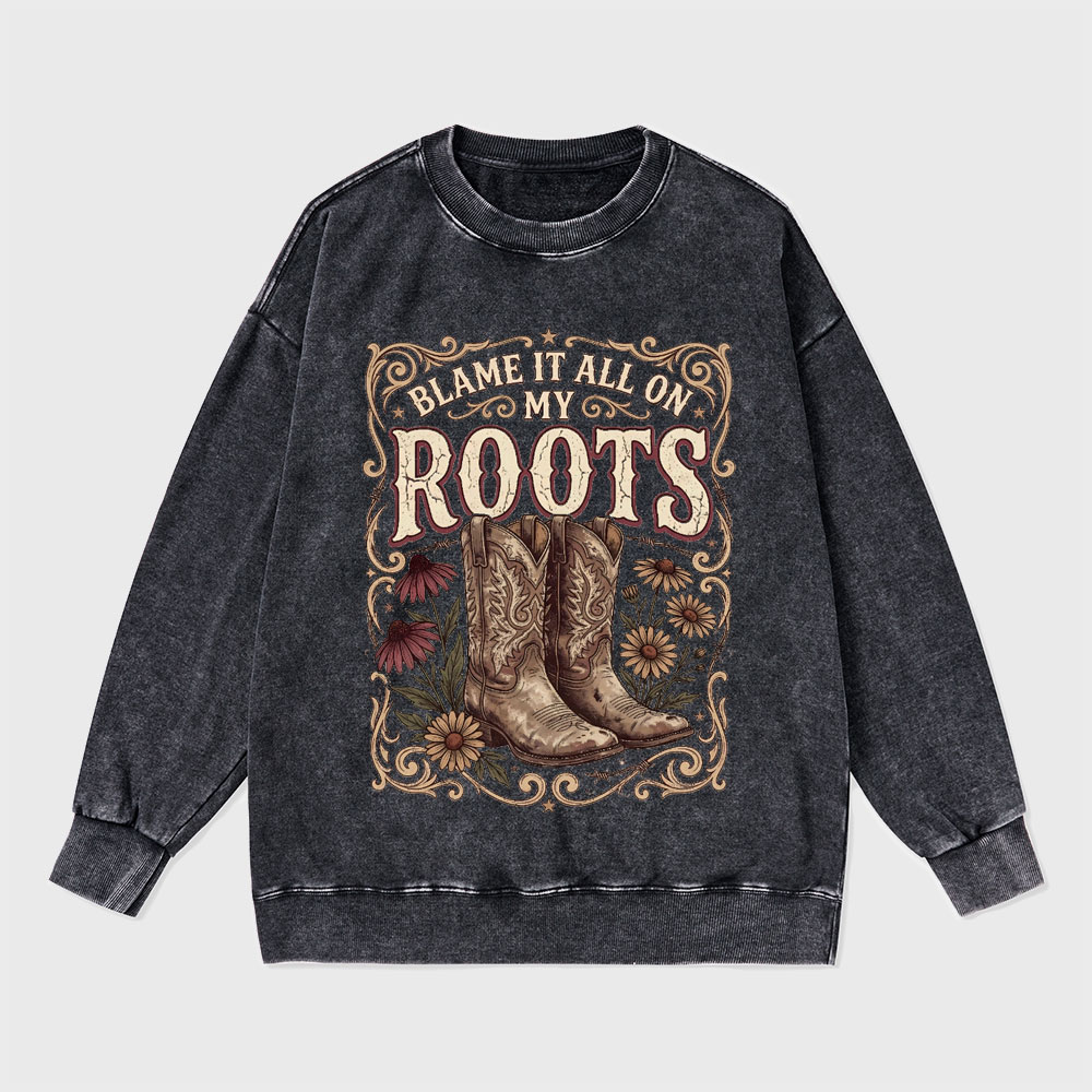 Blame It All On My Roots Christian Washed Sweatshirt