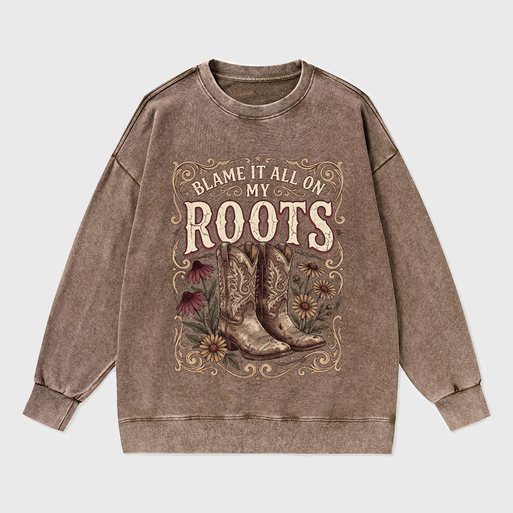 Blame It All On My Roots Christian Washed Sweatshirt
