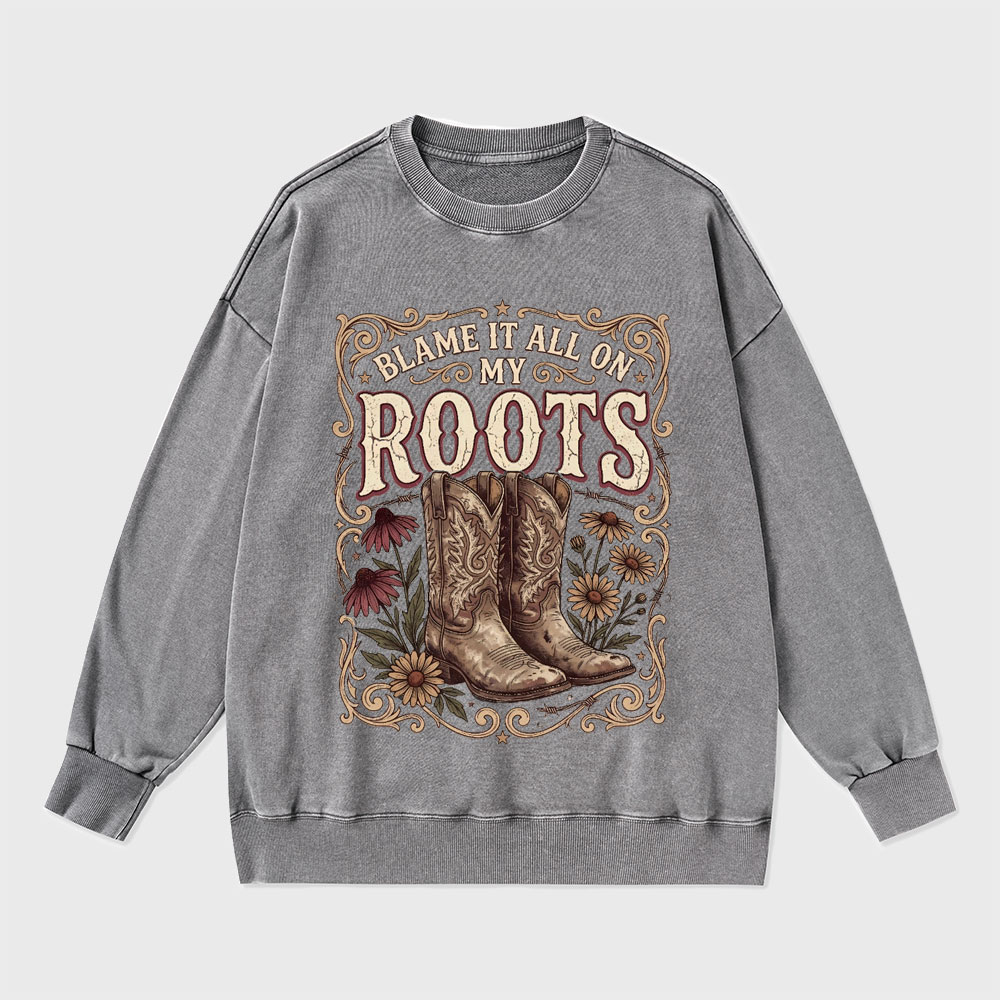 Blame It All On My Roots Christian Washed Sweatshirt