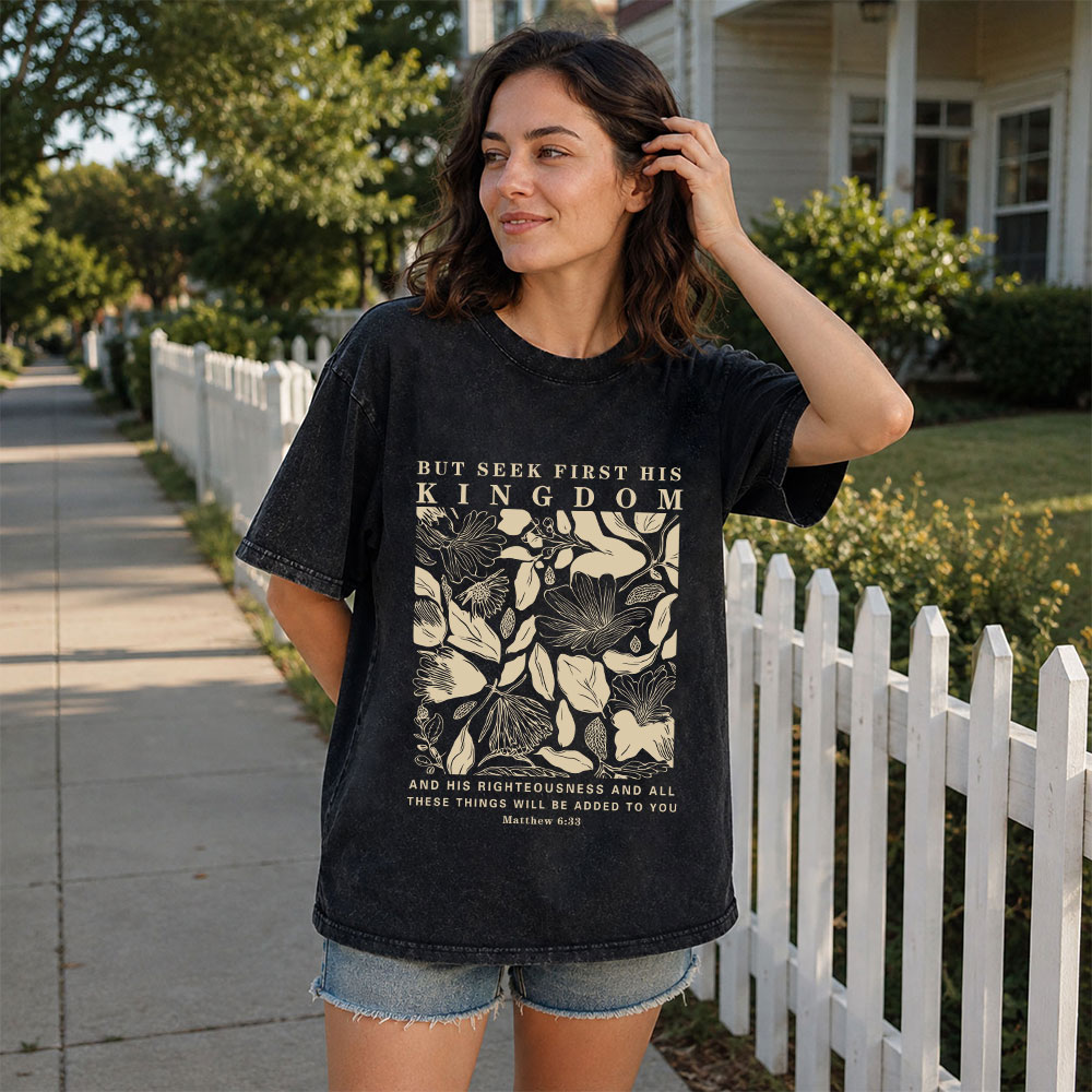 But Seek First His Kingdom Christian Washed T-Shirt
