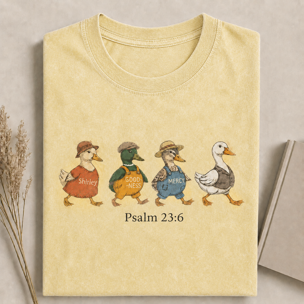 Psalm 23:6 Surely Goodness and Mercy Duck Christian Faith T-shirt-Teevibe