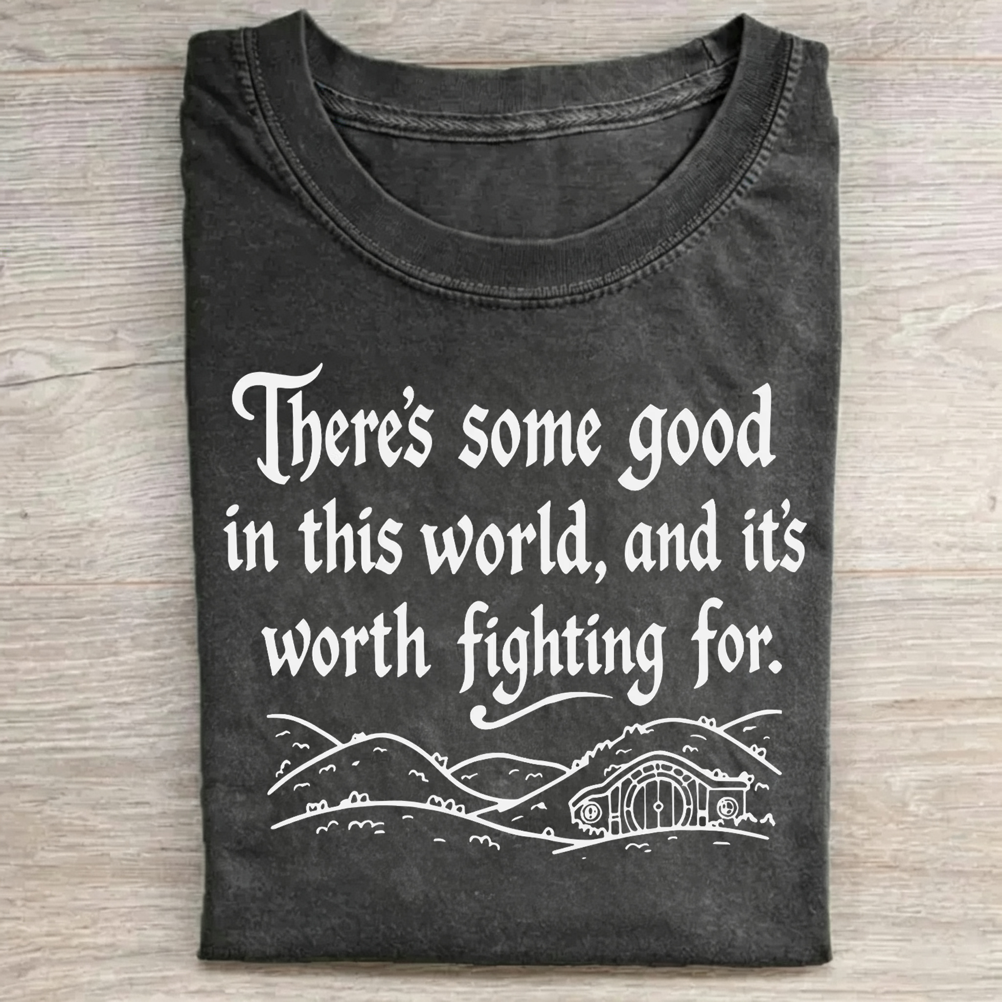 There Is Good In This World Fantasy T‑Shirt