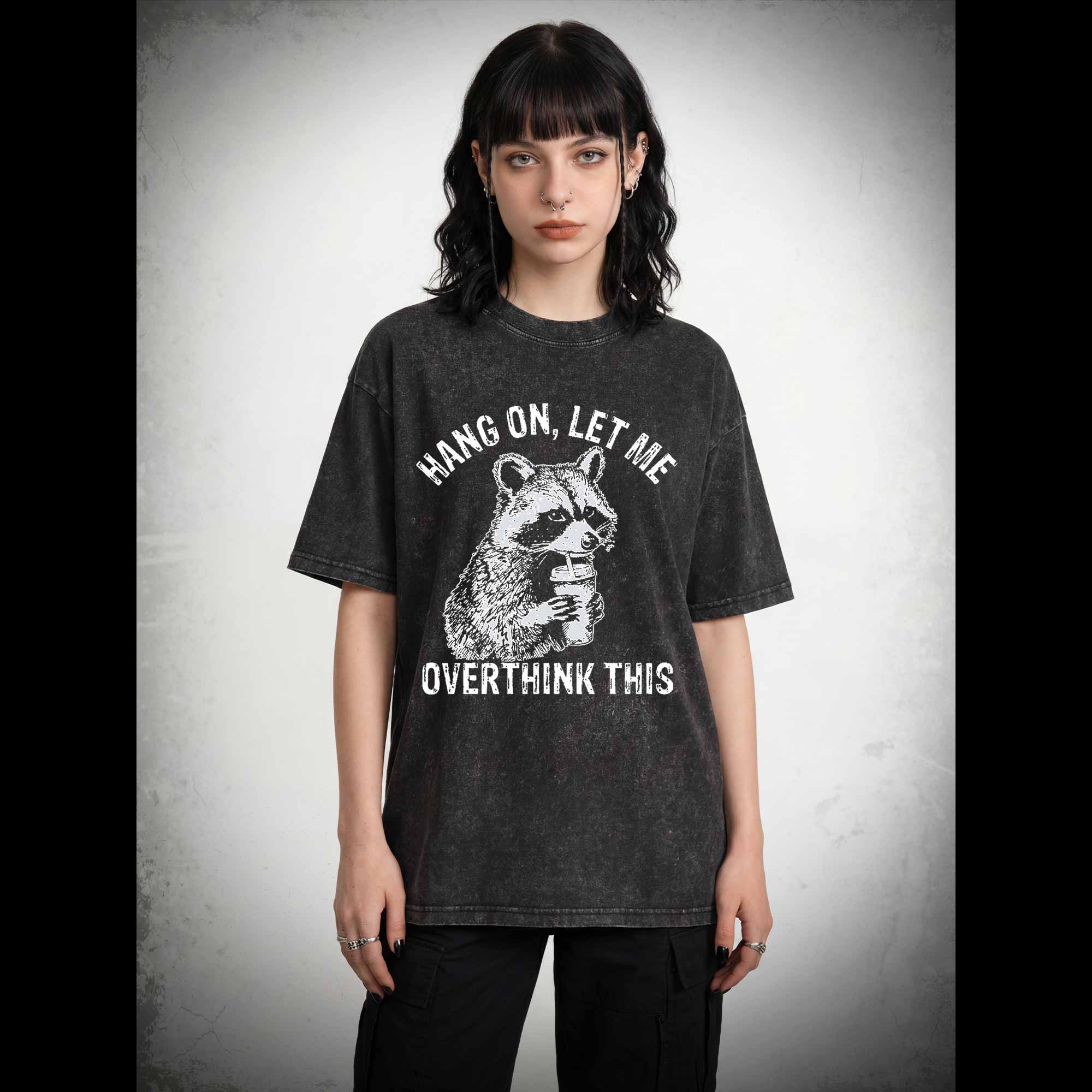 Hang on Let Me Overthink This Washed T-shirt