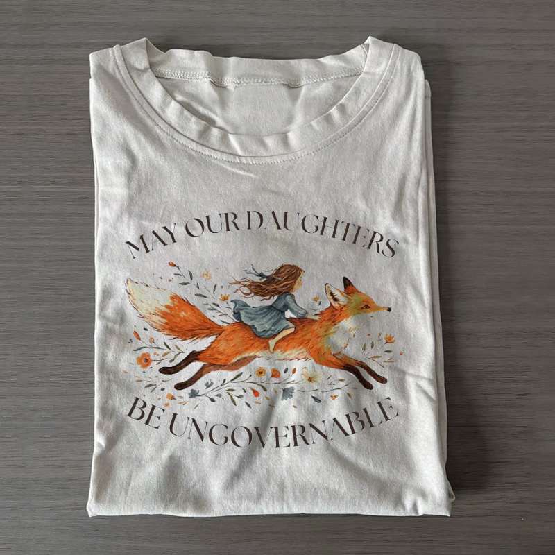May Our Daughters Be Ungovernable T-shirt-Teevibe