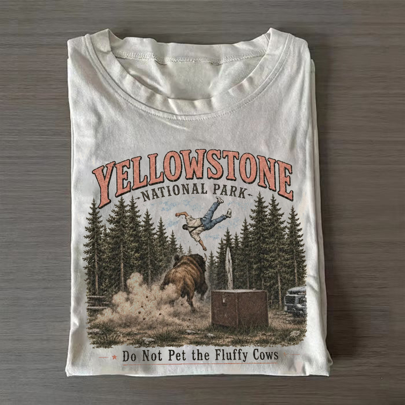 Do Not Pet The Fluffy Cows Yellowstone National Park T-Shirt-Teevibe