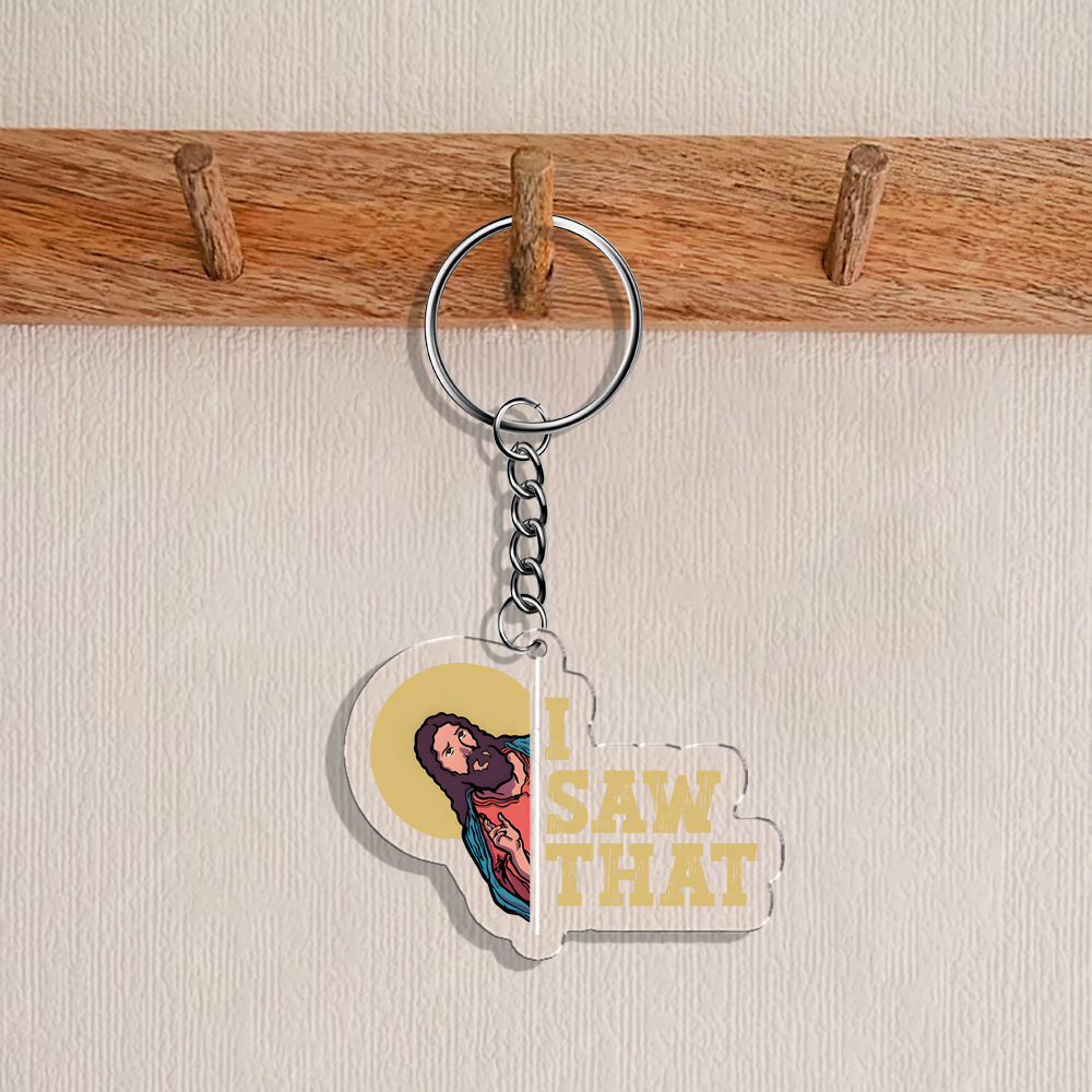 I Saw That Christian Acrylic Keychain-Teevibe