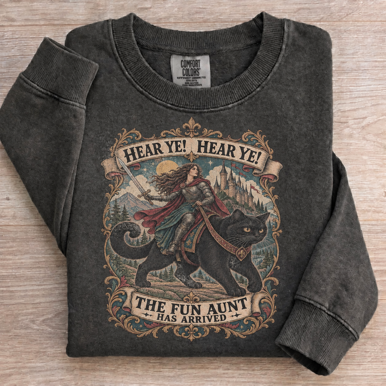 Hear Ye Hear Ye The Fun Aunt Has Arrived Sweatshirt