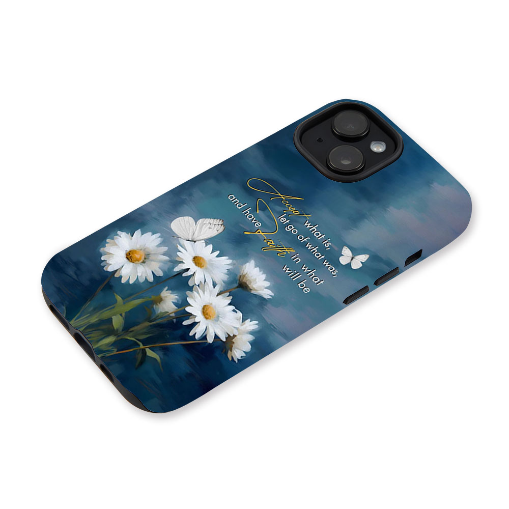 Accept What Is Let Go Of What Was Christian Phone Case-Teevibe