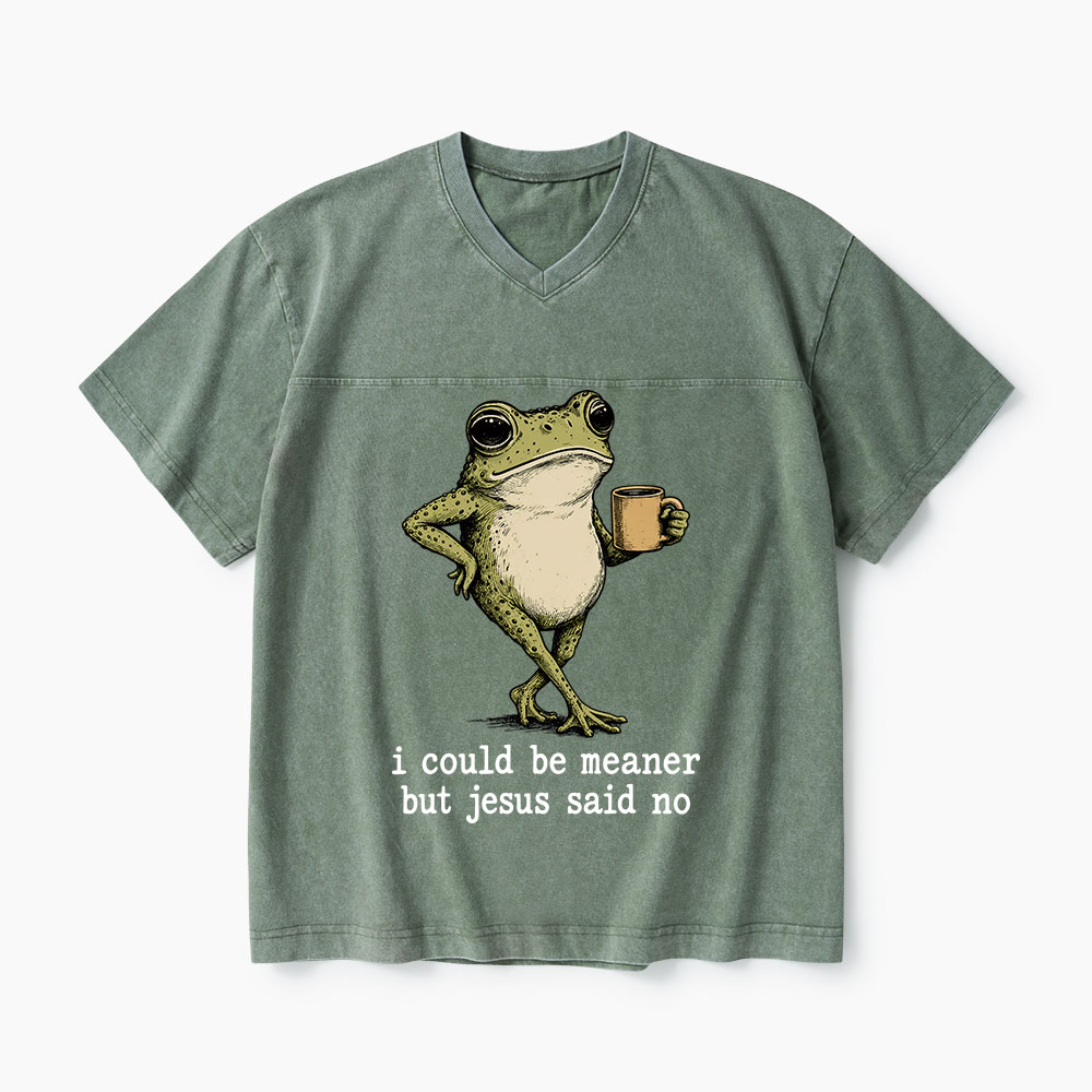 I Could Be Meaner But Jesus Said No Christian Washed V-Neck T-Shirt-Teevibe