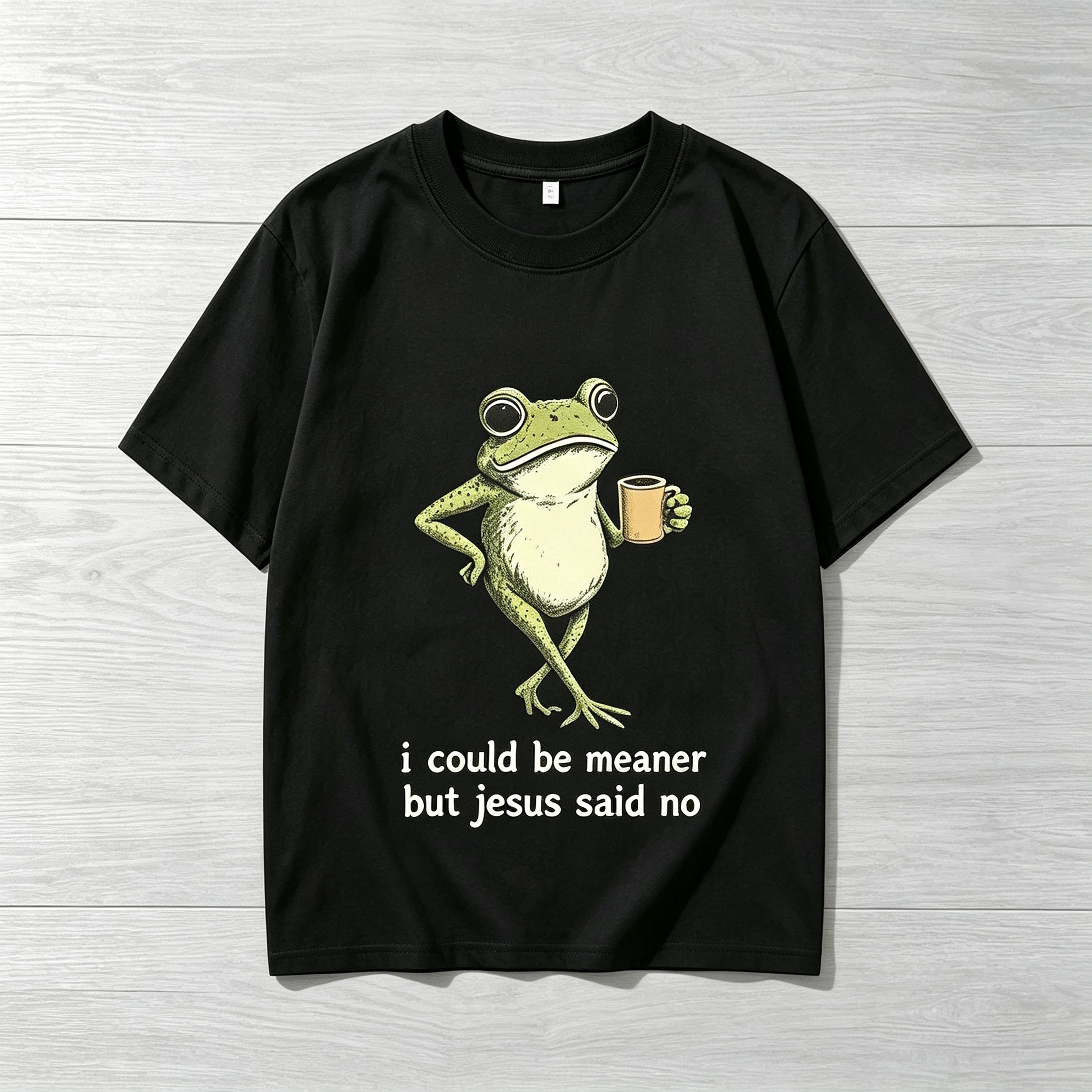 I Could Be Meaner But Jesus Said No T-shirt