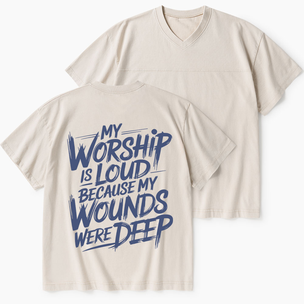 My Worship Is Lord Because My Wounds Were Deep Christian Washed V-Neck T-Shirt-Teevibe