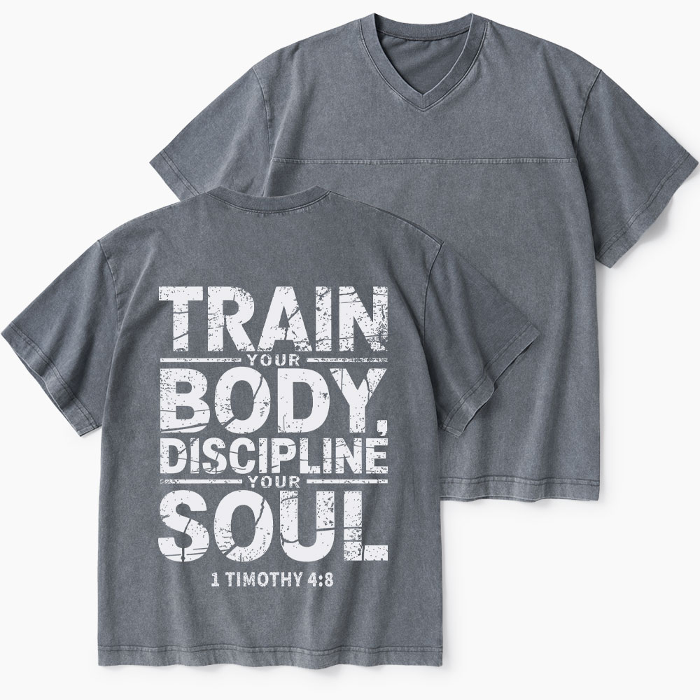 Train Your Body Discipline Your Soul Christian Washed V-Neck T-Shirt-Teevibe