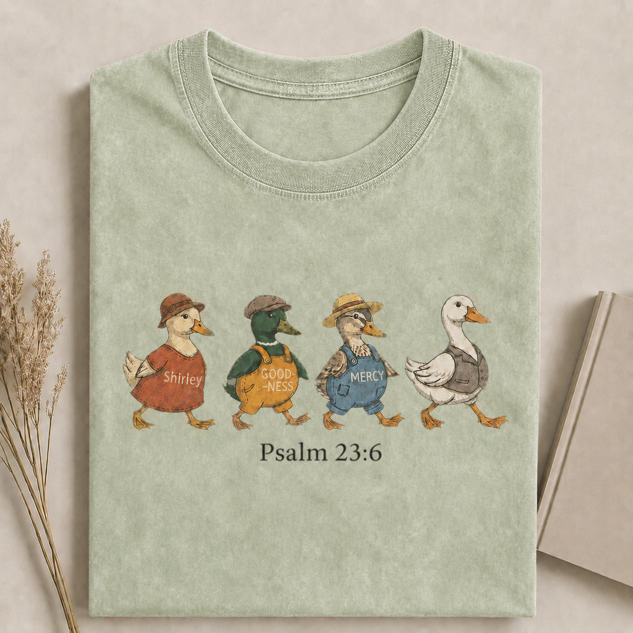 Psalm 23:6 Surely Goodness and Mercy Duck Christian Faith T-shirt-Teevibe