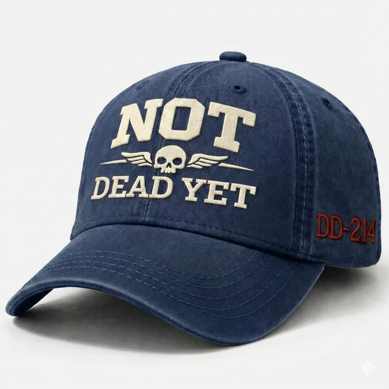 NOT DEAD YET Veteran Dad Hat