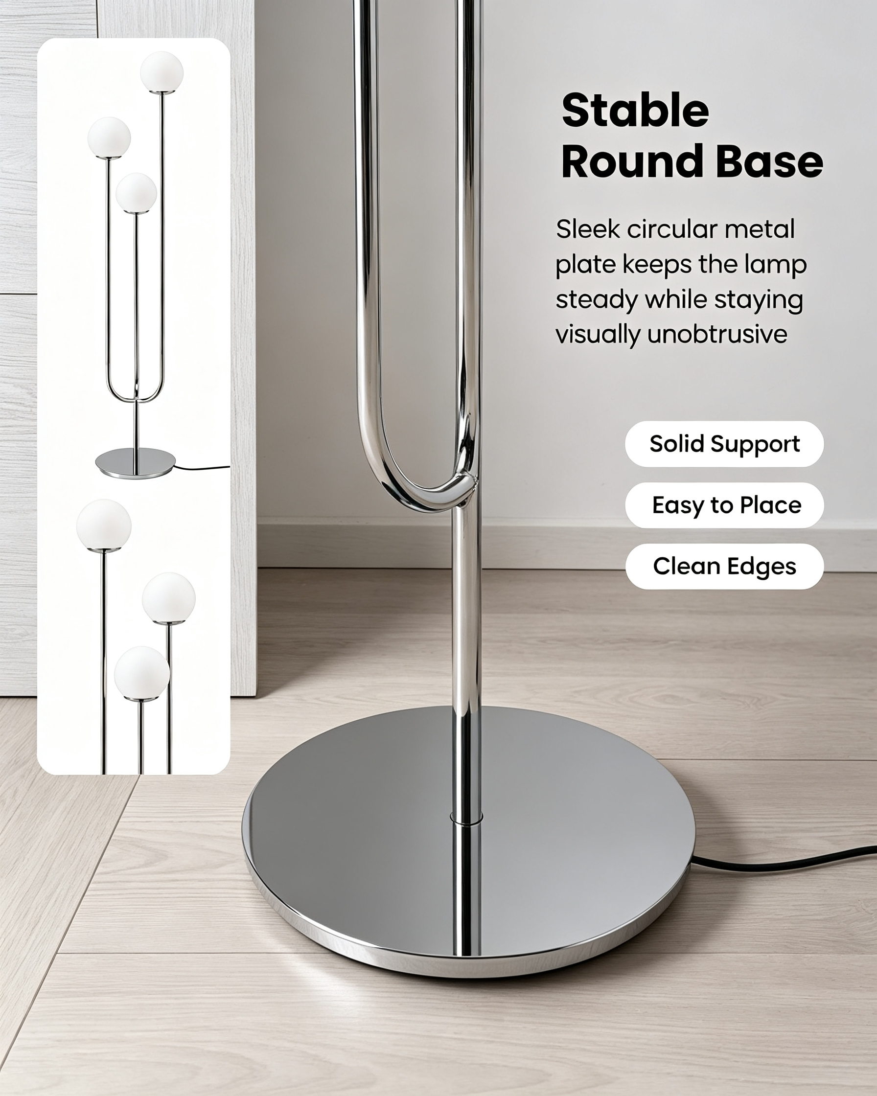 Solid stable round base with polished circular metal base offering reliable support keeping floor lamp upright safely with slim neat look