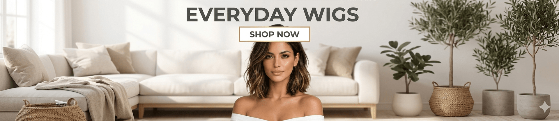 EVERYDAY WIGS