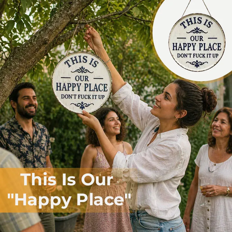 “This Is My/Our Happy Place” Wall Sign