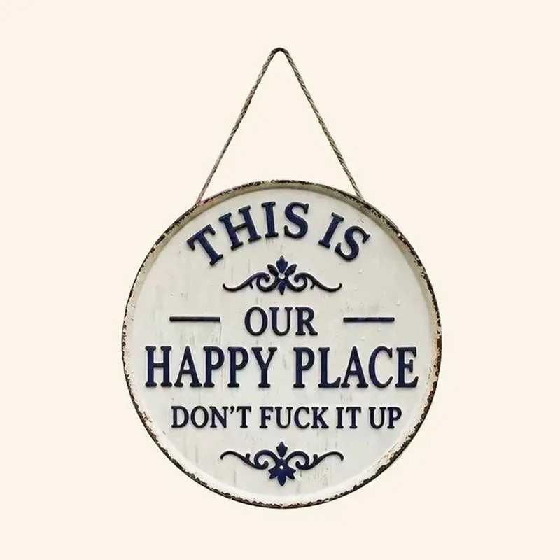 “This Is My/Our Happy Place” Wall Sign