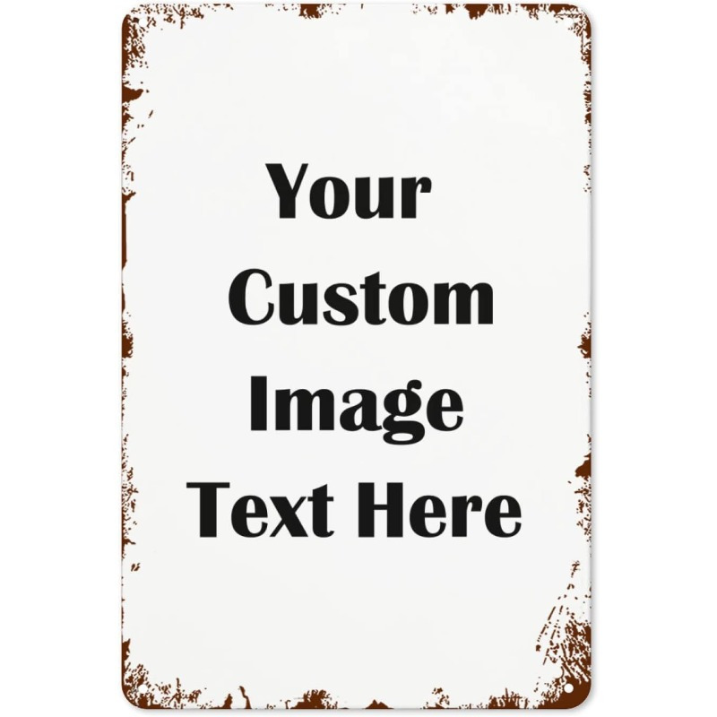 Custom Vintage Tin Sign - Personalize with Your Image, Text, Or Logo| Perfect for Home, Office, Bar And Gifts| Durable 8X12 Inch Wall Art, Vintage, Tin Sign