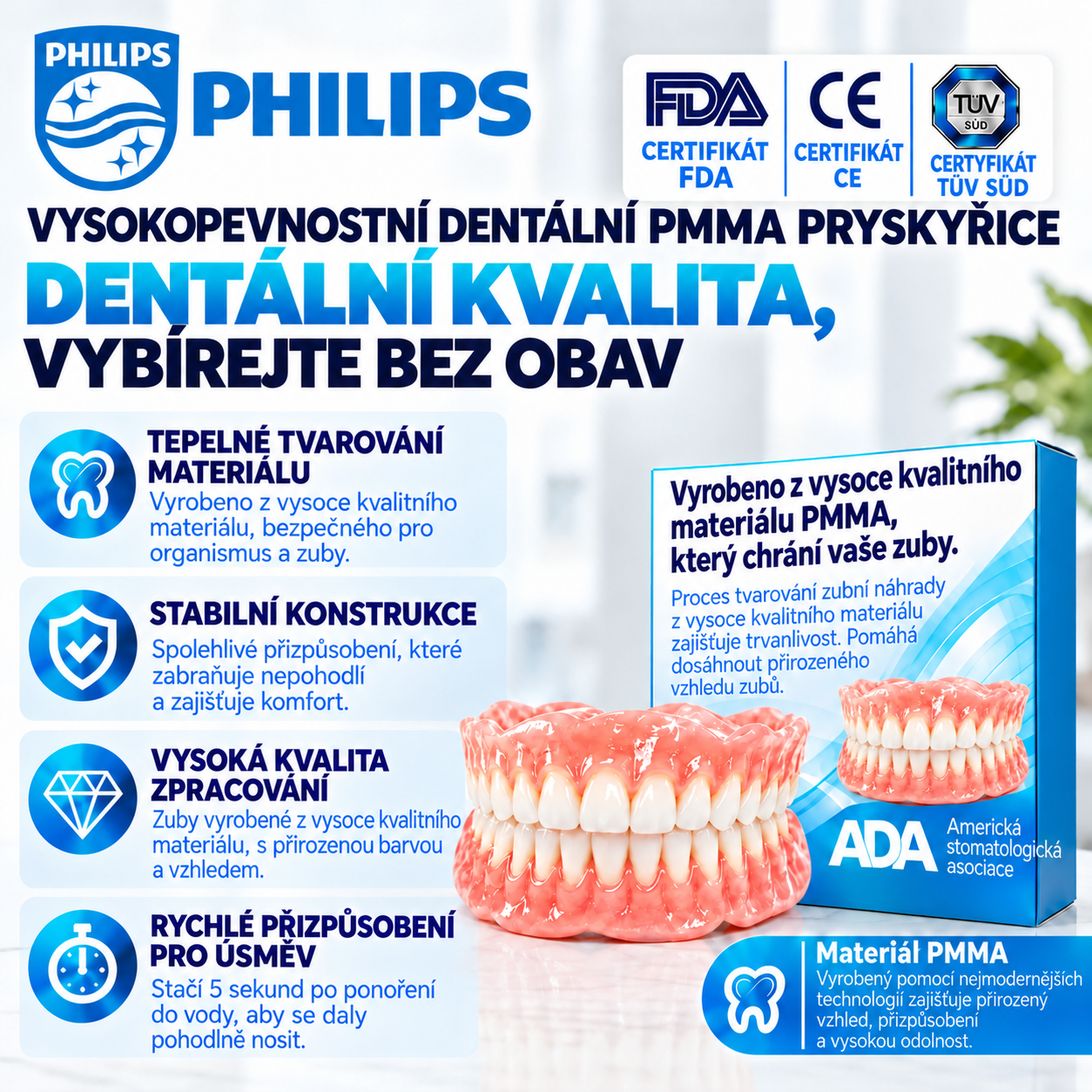 Zubní náhrady PHILIPS™ z dentální pryskyřice PMMA – přirozený odstín, vysoká odolnost a pohodlné přizpůsobení ústní dutině.
