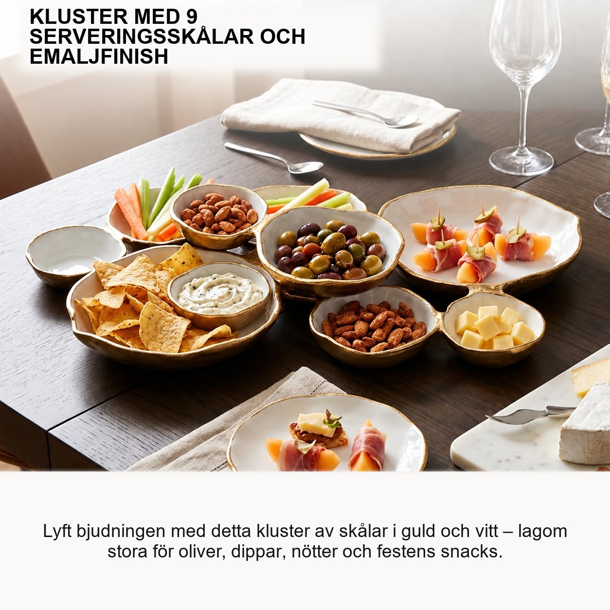Nio sammanlänkade skålar för festens snacks