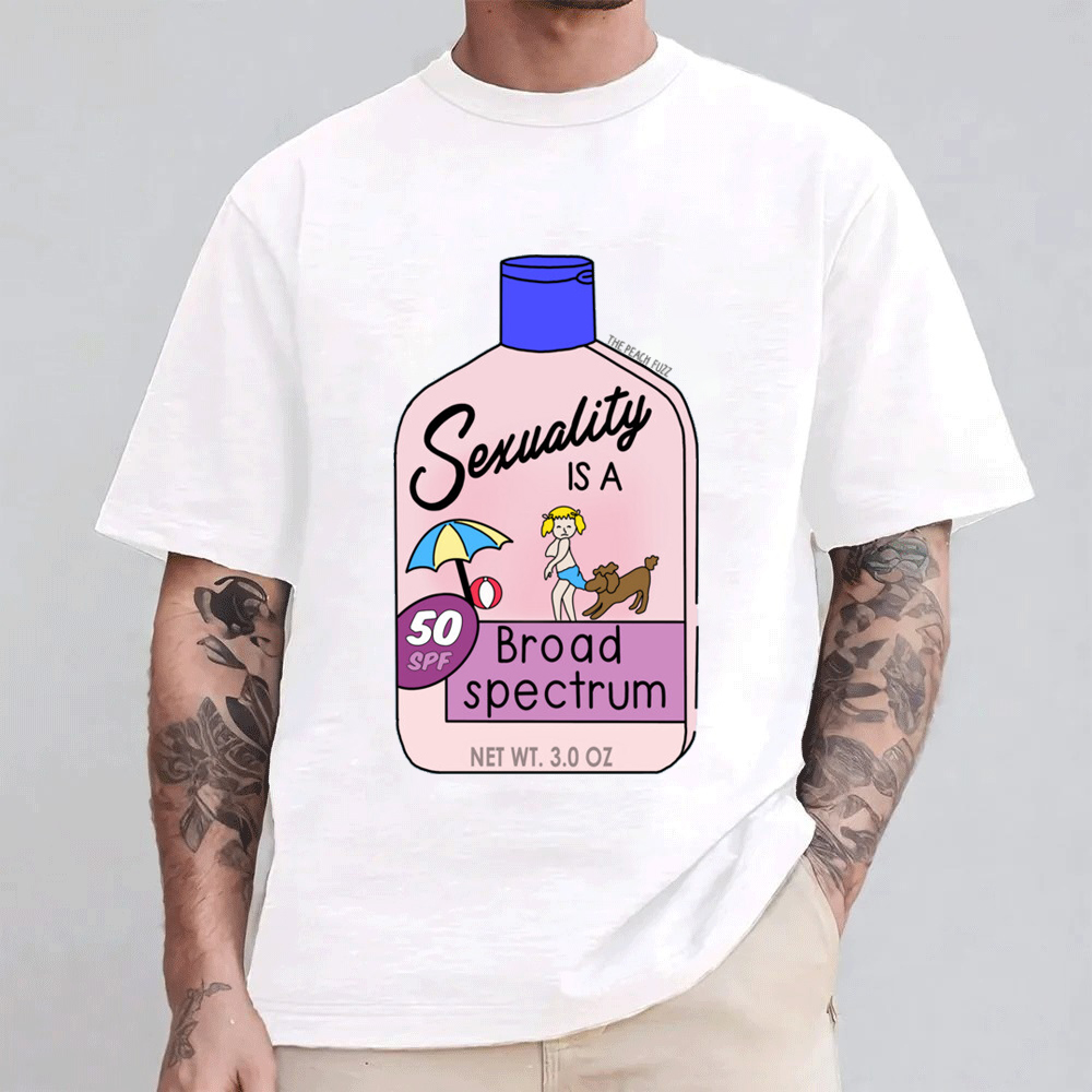 Sexuality Is A Broad Spectrum Pride T-Shirt