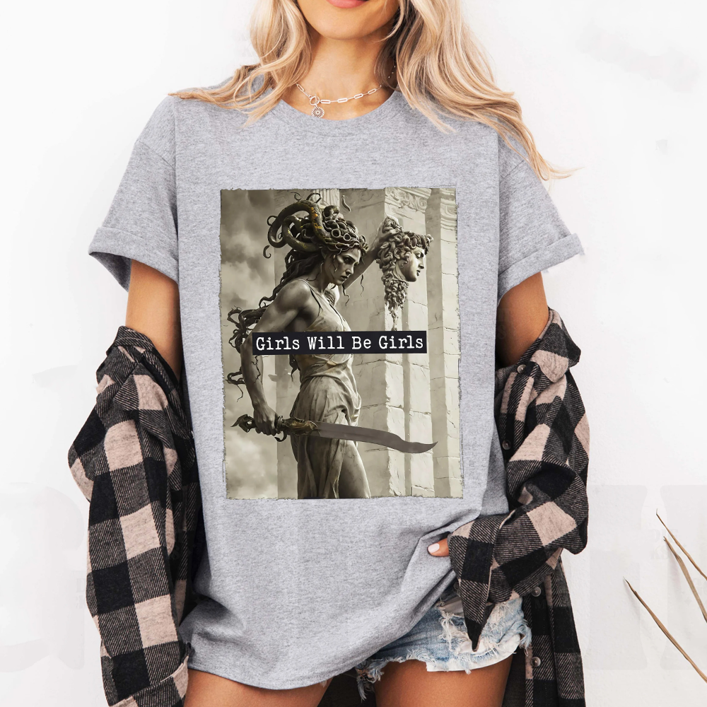 Girls Will Be Girls,Medusa with the Head of Perseus  Unisex T-shirt