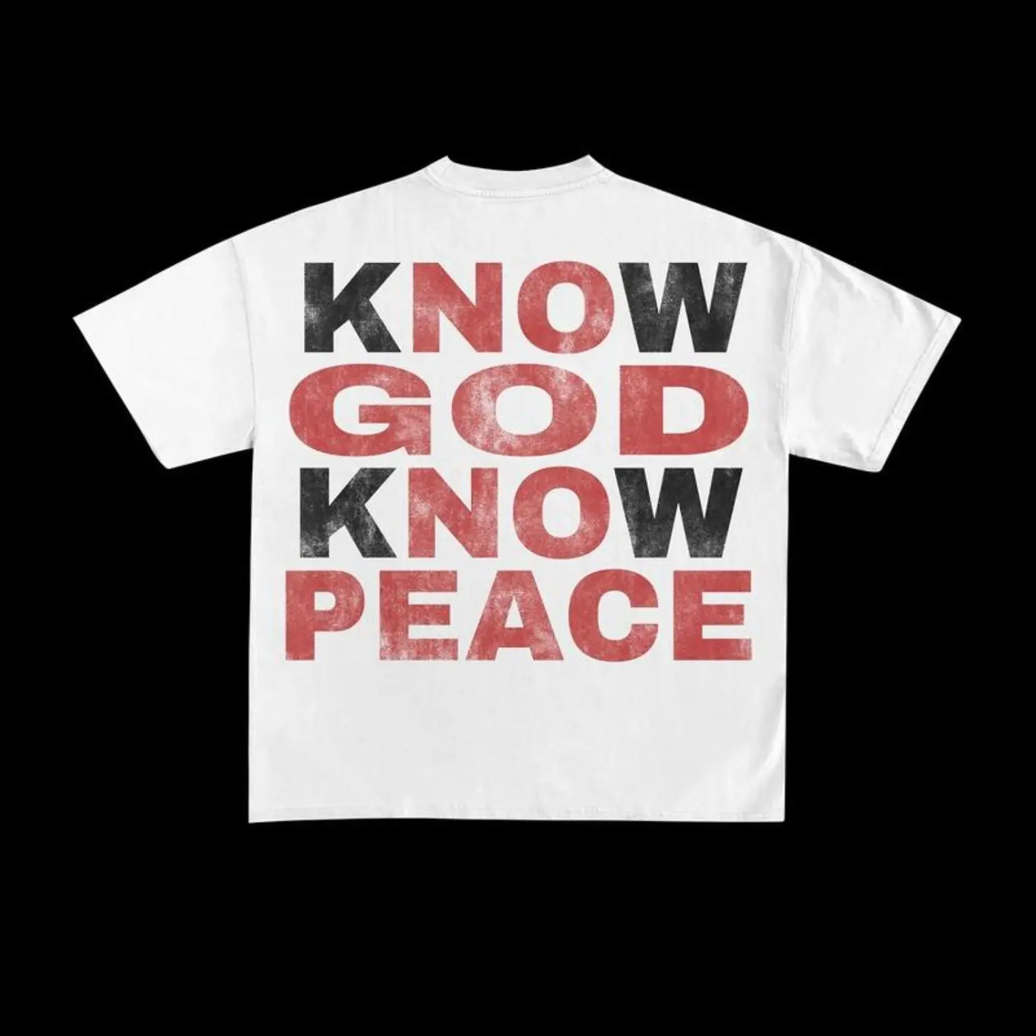 KNOW GOD, KNOW PEACE SHIRT