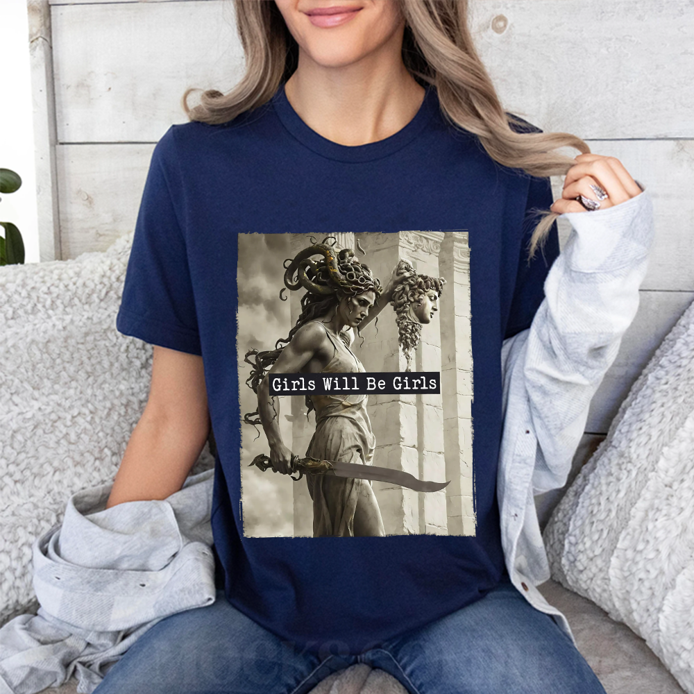 Girls Will Be Girls,Medusa with the Head of Perseus  Unisex T-shirt