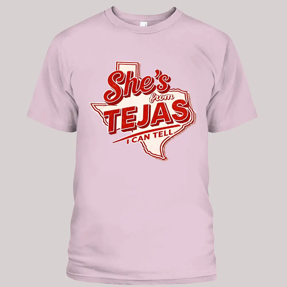 She’s from Tejas Shirt, Country Graphic Tee