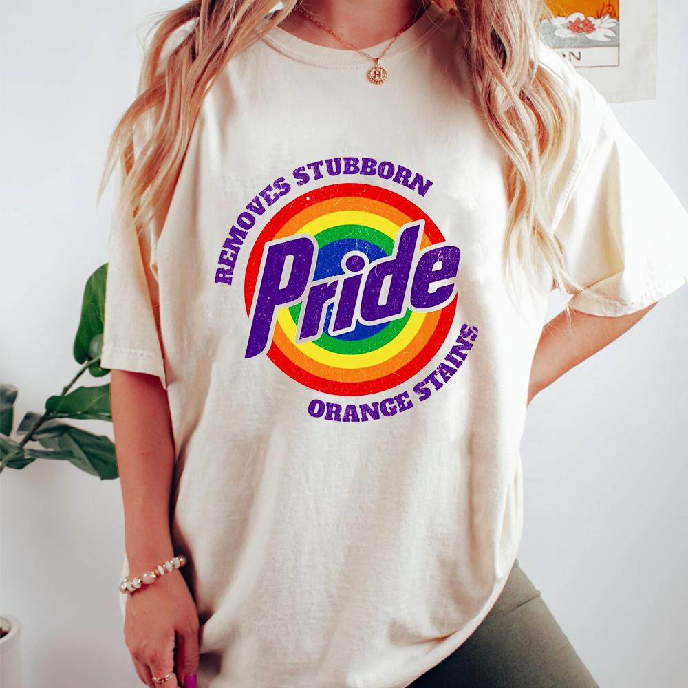 Pride Removes Stubborn Orange Stains  Unisex T-shirt