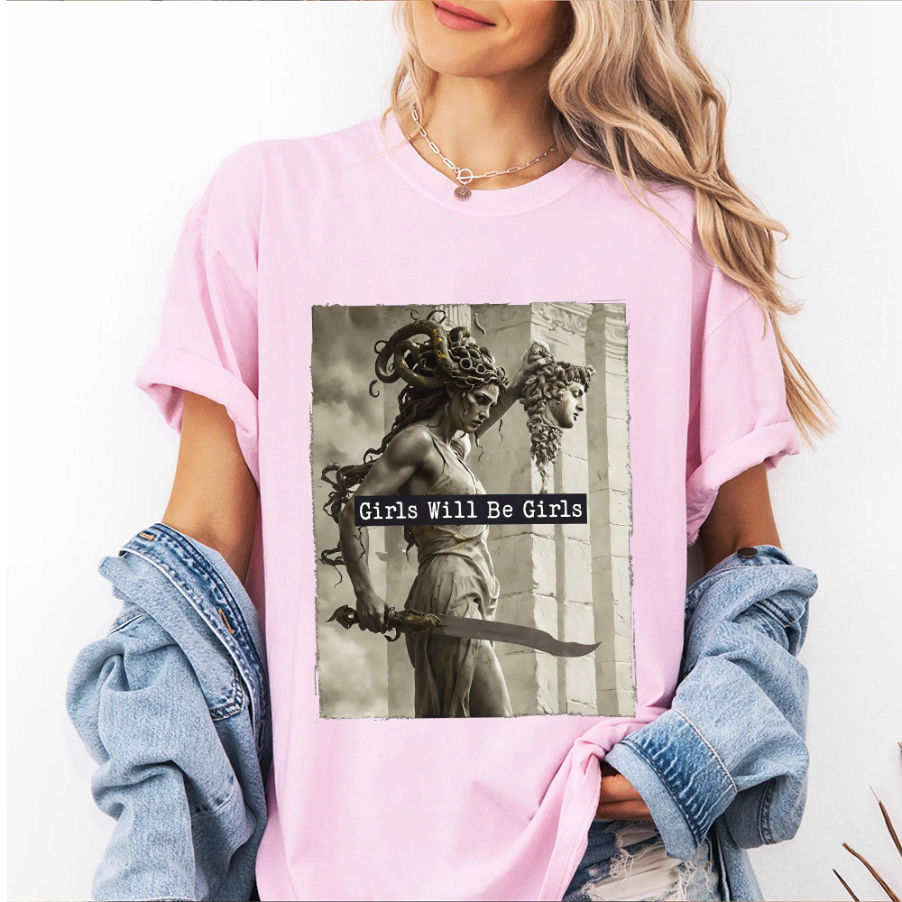 Girls Will Be Girls,Medusa with the Head of Perseus  Unisex T-shirt