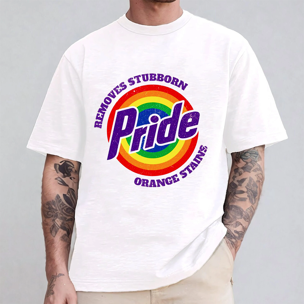 Pride Removes Stubborn Orange Stains  Unisex T-shirt