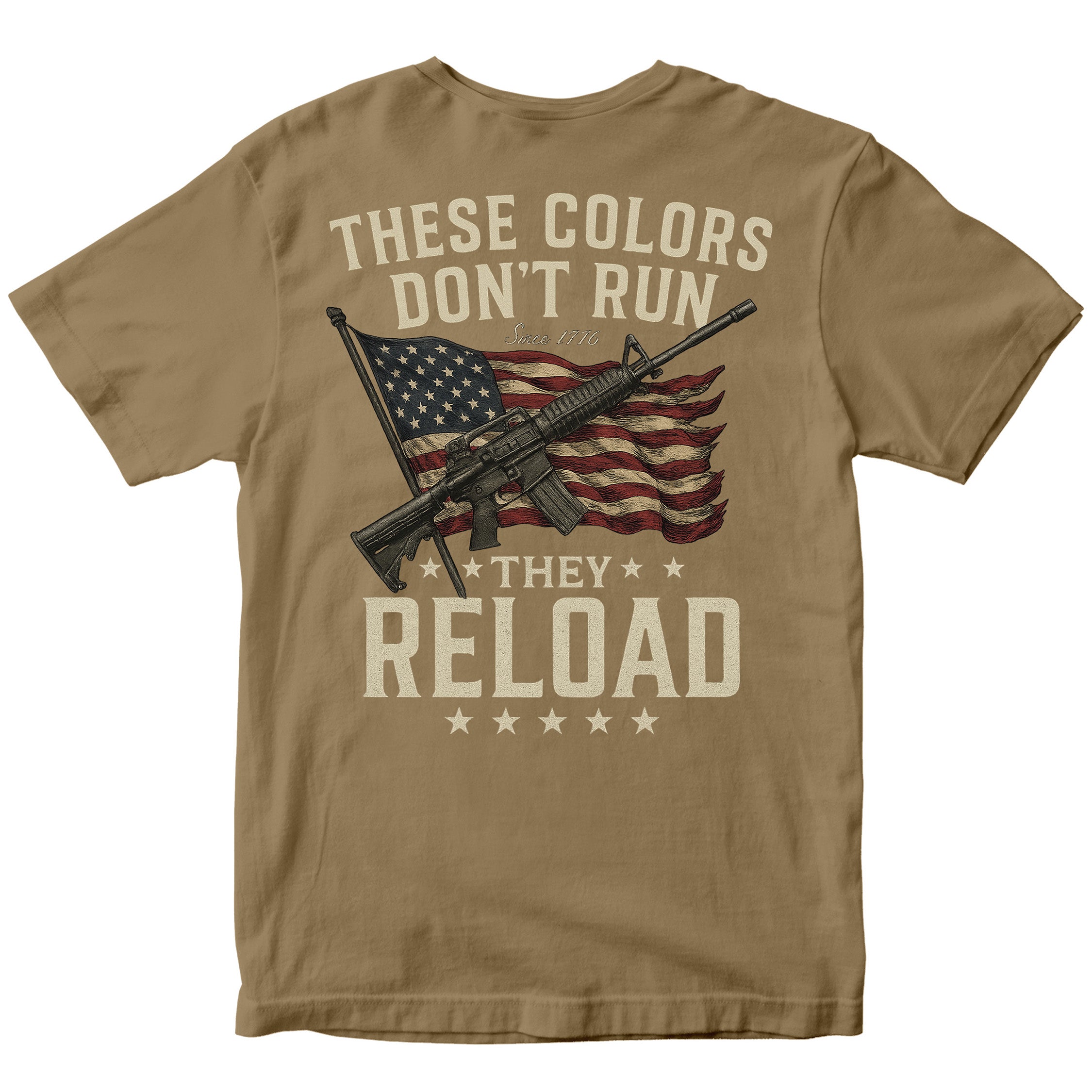 "These Colors Don't Run, They Reload" Patriotic T-Shirt
