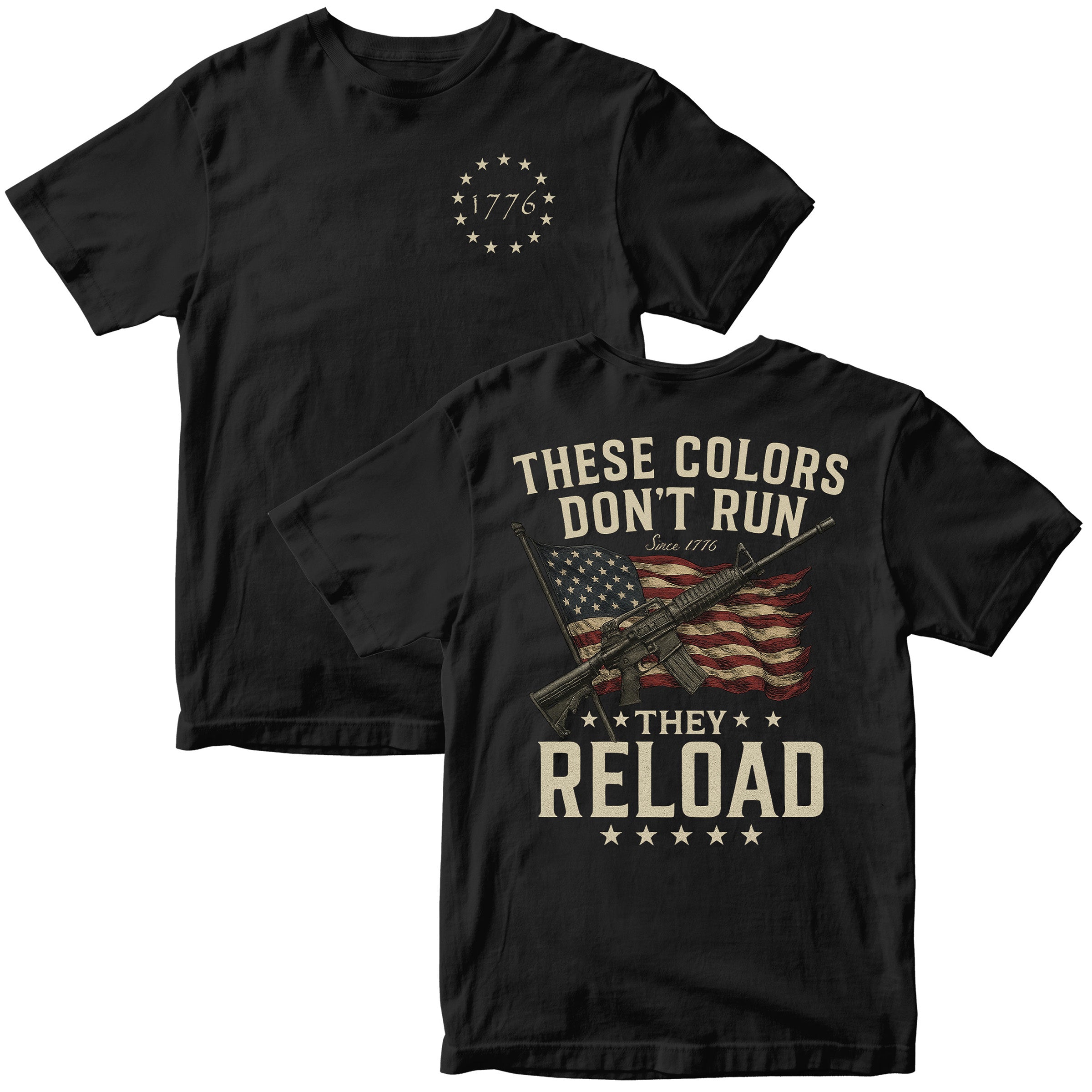 "These Colors Don't Run, They Reload" Patriotic T-Shirt