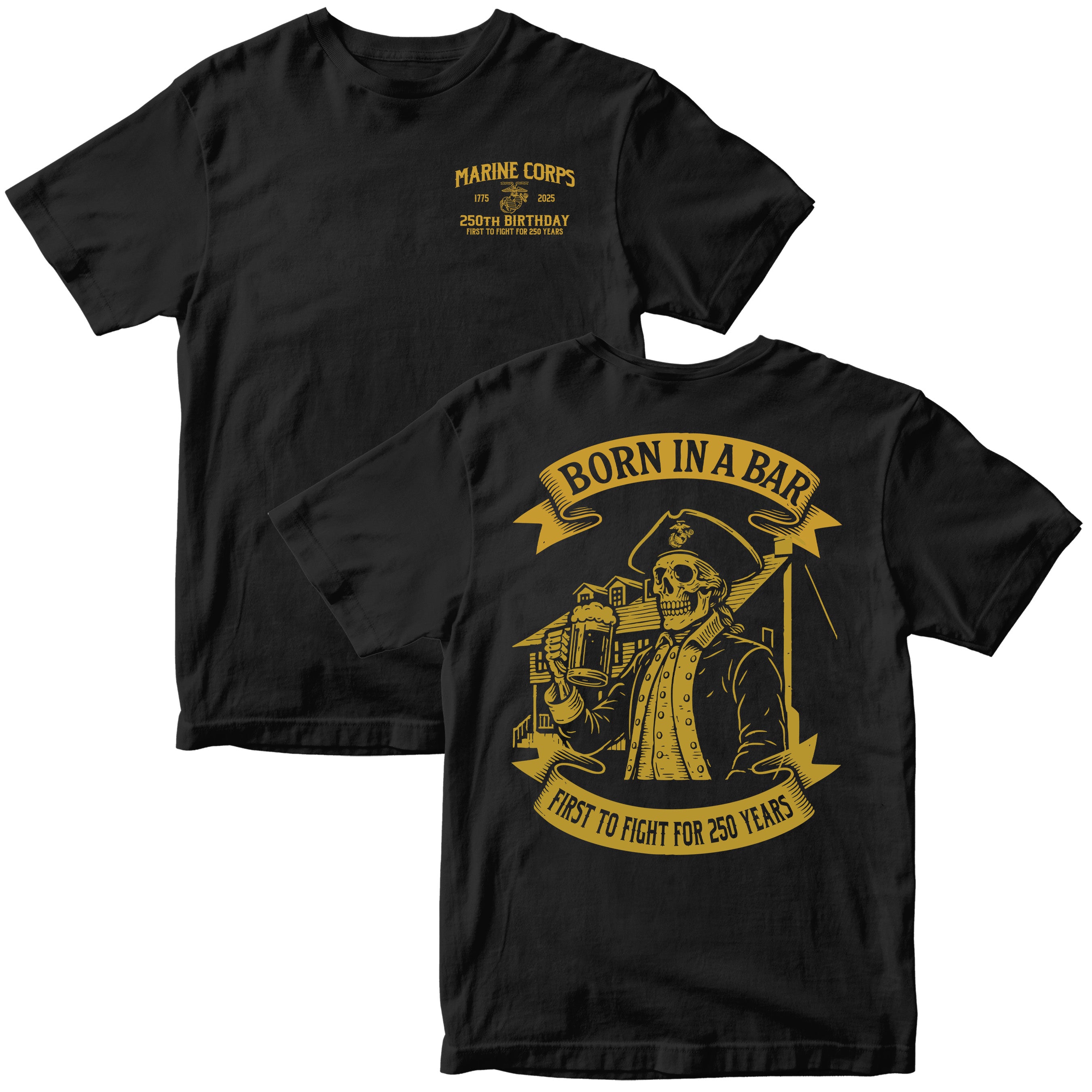 Marines Born In A Bar Skull 250th Birthday T-shirt
