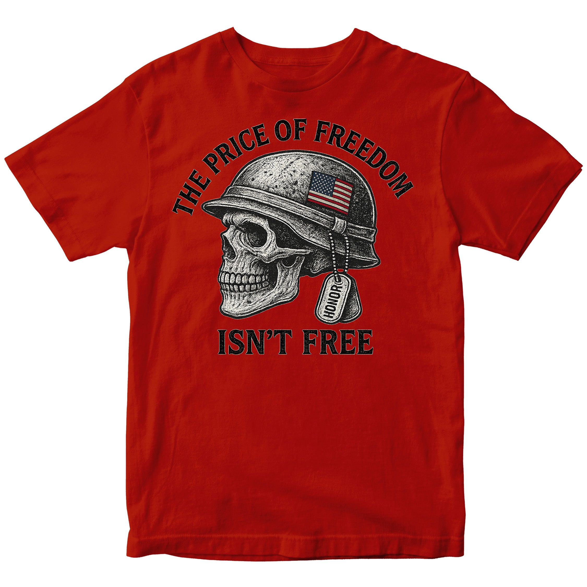 The Price of Freedom Isn't Free Patriotic T-shirt