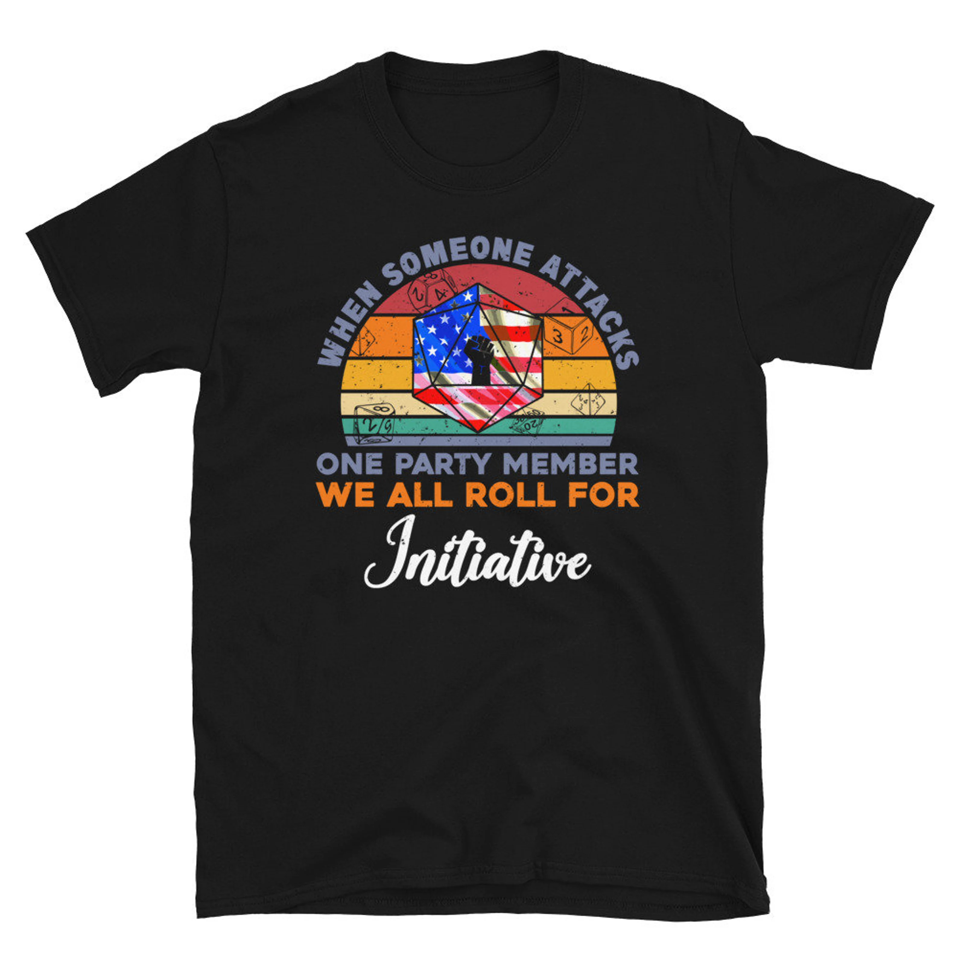 When someone attacks one member of the party, we all roll for initiative- funny rpg fantasy dnd  T-shirt/Crewneck/Hoodie