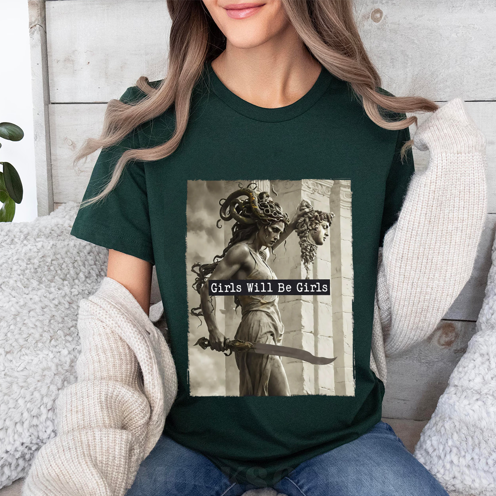Girls Will Be Girls,Medusa with the Head of Perseus  Unisex T-shirt