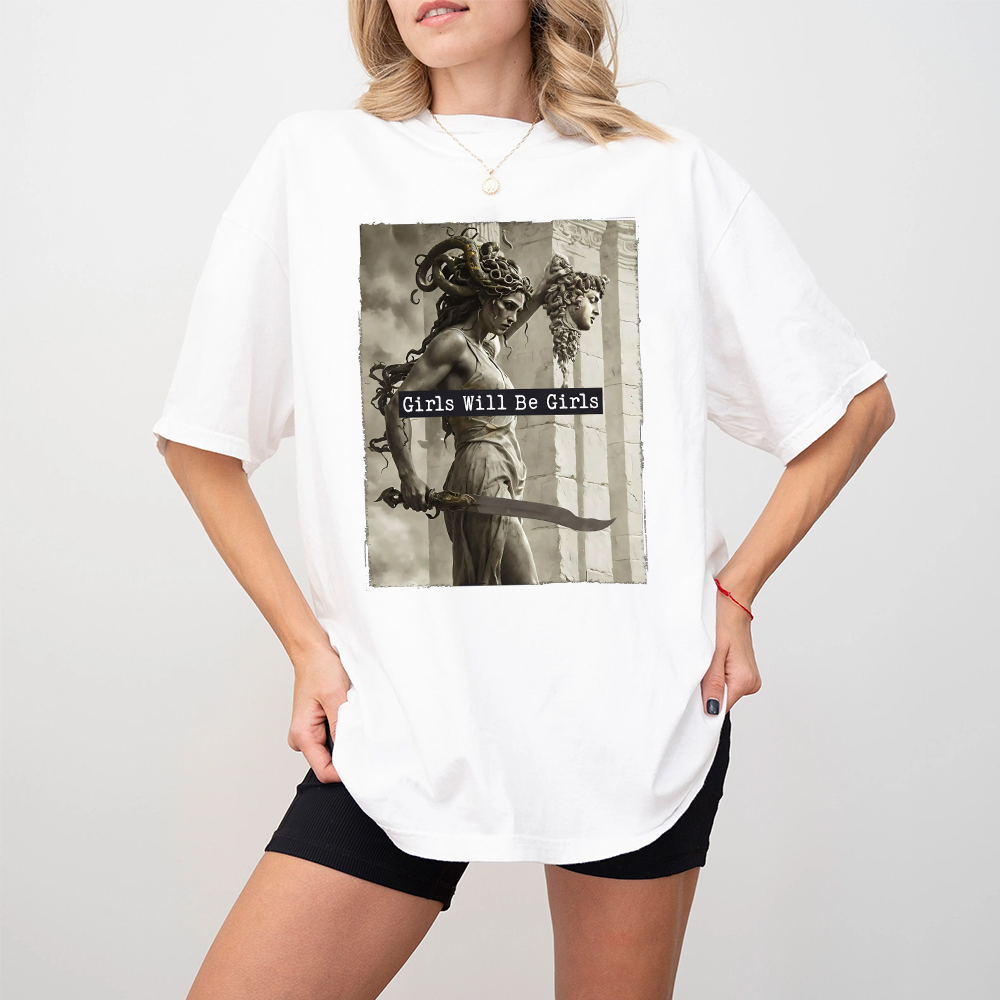 Girls Will Be Girls,Medusa with the Head of Perseus  Unisex T-shirt