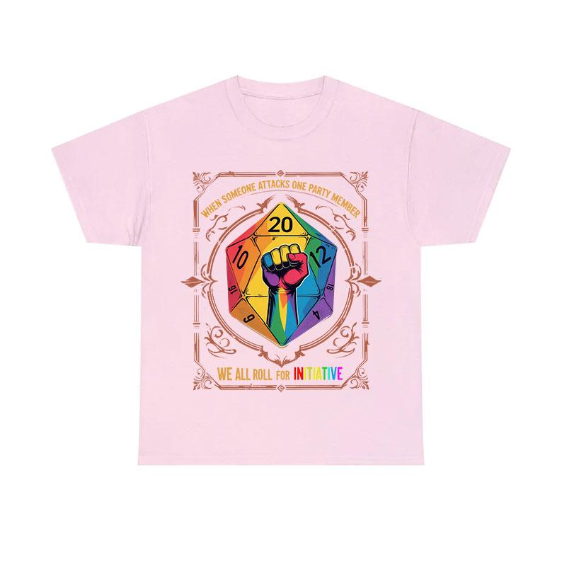 When Someone Attacks One Party Member, We All Roll for Initiative,Pride Month Unisex T-shirt