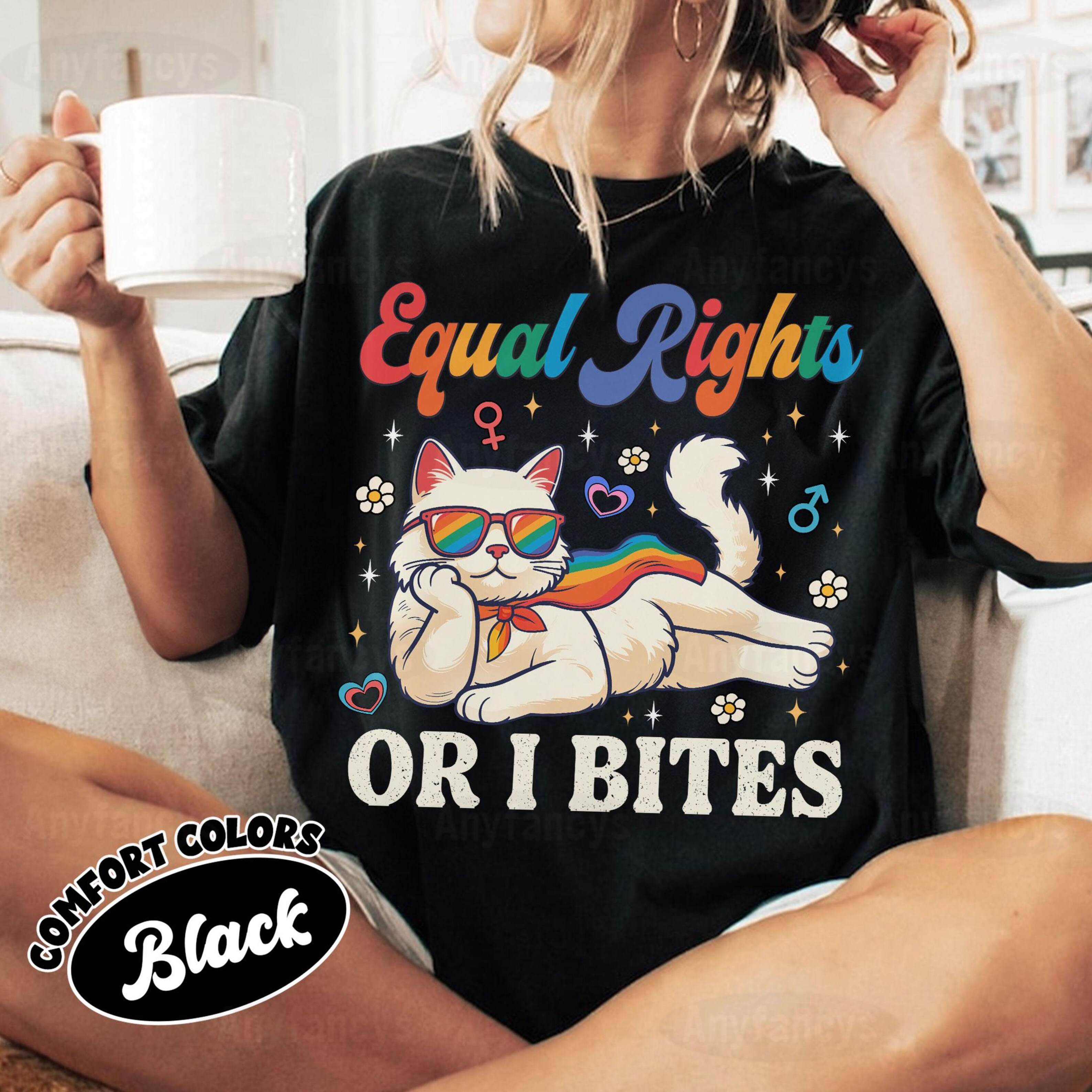 Equal Rights Or Bites,Rainbow Pride Unisex T-shirt