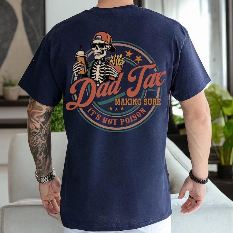 Funny Dad Tax Shirt for Dad